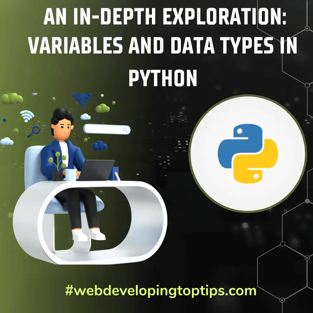 An In-Depth Exploration: Variables and Data Types in Python