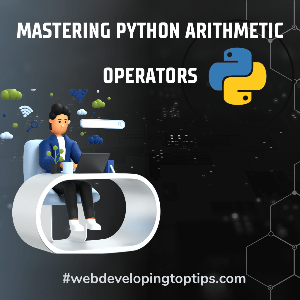 "Mastering Python Arithmetic Operators: Best Practices and Common Mistakes"