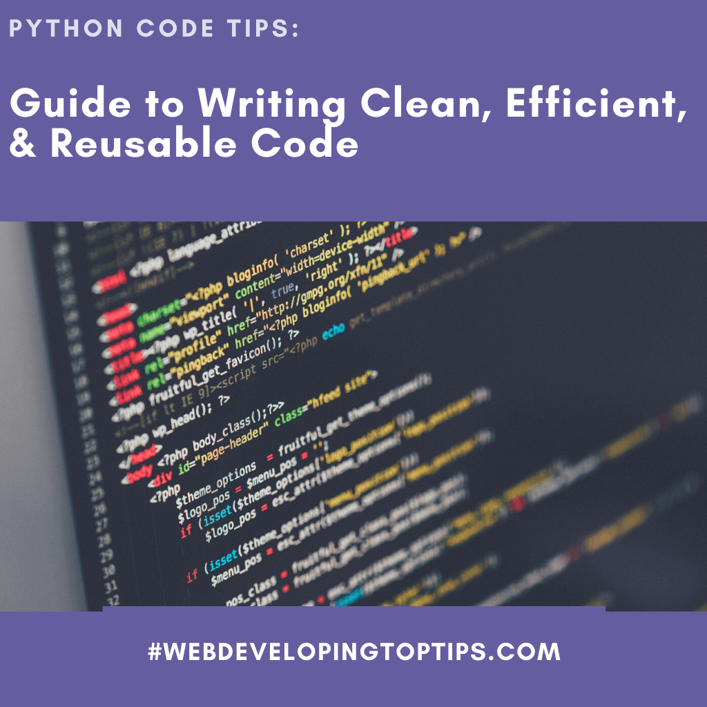 Guide to Writing Clean, Efficient, and Reusable Code