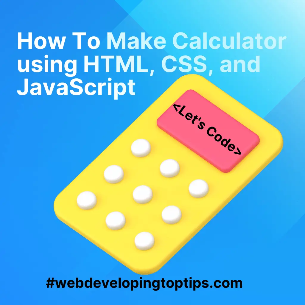 How To Make Calculator using HTML, CSS, and JavaScript