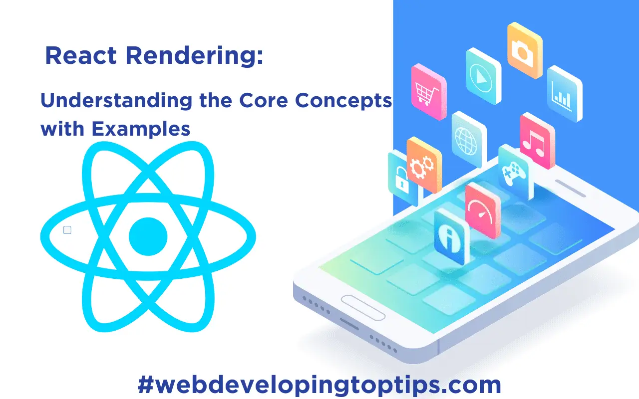React Rendering: Understanding the Core Concepts with Examples